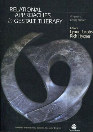 RELATIONAL APPROACHES IN GESTALT THERAPY
