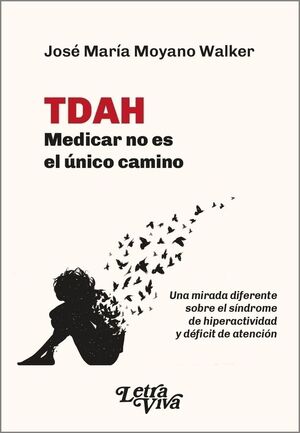 TDAH MEDICAR NO ES EL UNICO CAMINO