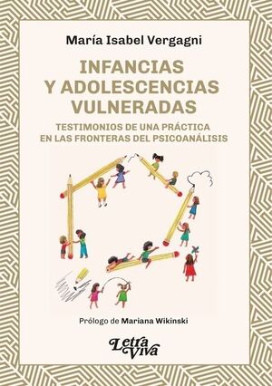 INFANCIAS Y ADOLESCENCIAS VULNERADAS