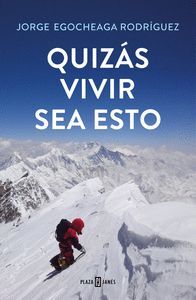 Quizás vivir sea esto