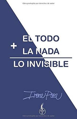 El todo + la nada: lo invisible