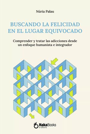 Buscando la felicidad en el lugar equivocado