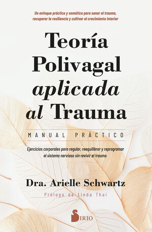 Teoría polivagal aplicada al trauma. Manual práctico