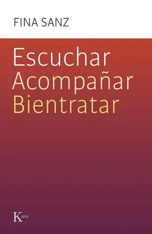 Escuchar, acompañar, bientratar