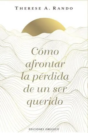 Cómo afrontar la pérdida de un ser querido