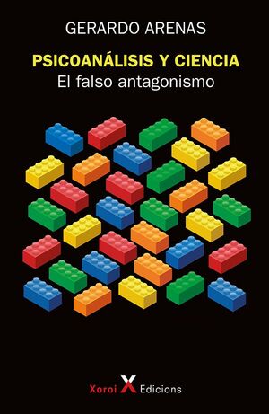 PSICOANALISIS Y CIENCIA: EL FALSO ANTAGONISMO