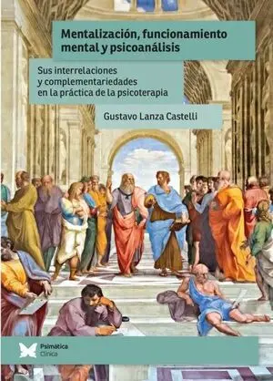 MENTALIZACION, FUNCIONAMIENTO MENTAL Y PSICOANALISIS