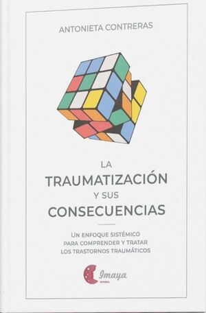 La traumatización y sus consecuencias