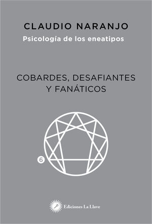 Cobardes, desafiantes y fanáticos