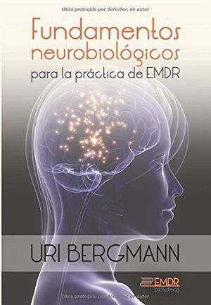 Fundamentos neurobiologicos para la practica de EMDR