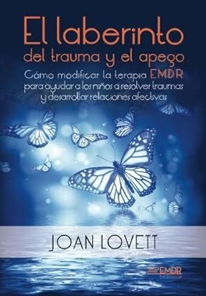 EL LABERINTO DEL TRAUMA Y EL APEGO