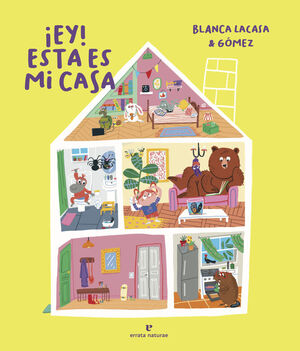 ¡Ey! Esta es mi casa