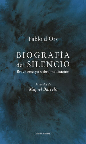 Biografía del silencio. (Acuarelas de Miquel Barceló)