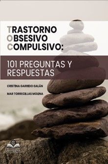 TRASTORNO OBSESIVO COMPULSIVO 101 PREGUNTAS Y RESPUESTAS