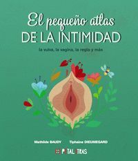 EL PEQUEÑO ATLAS DE LA INTIMIDAD LA VULVA LA VAGINA LA R