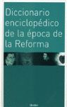 Diccionario enciclopédico de la época de la Reforma