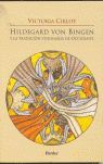 Hildegard von Bingen y la tradición visionaria de Occidente