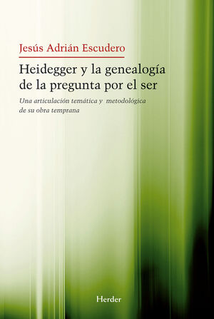 Heidegger y la genealogía de la pregunta por el ser