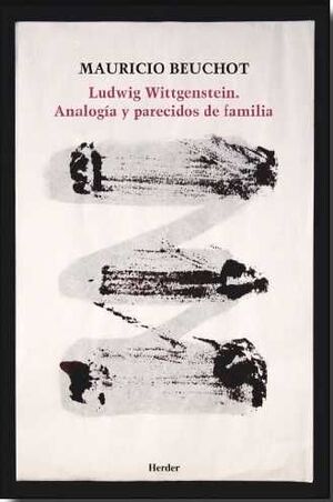 Ludwig Wittgenstein. Analogía y parecidos de familia