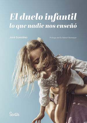 EL DUELO INFANTIL LO QUE NADIE NOS ENSEÑA