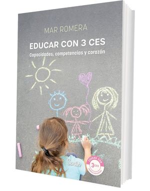 Educar con 3 ces: capacidades, competencias y corazón