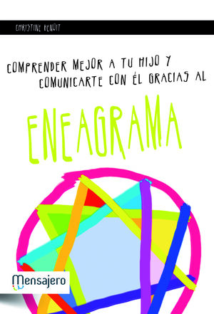 COMPRENDER MEJOR A TU HIJO Y COMUNICARTE CON EL GRACIAS AL ENEAGRAMA