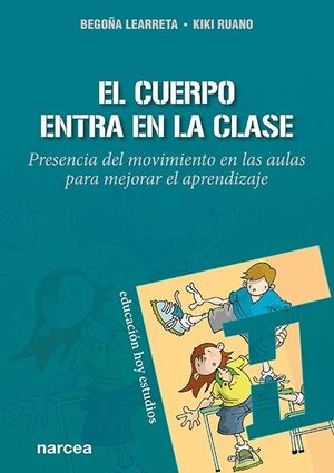 El cuerpo entra en la clase