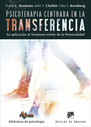 Psicoterapia centrada en la transferencia. Su aplicación al trastorno límite de