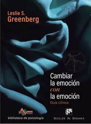 CAMBIAR LA EMOCIÓN CON LA EMOCIÓN