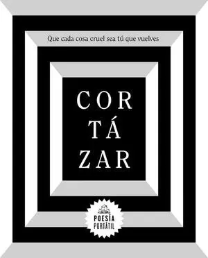 Que cada cosa cruel sea tú que vuelves