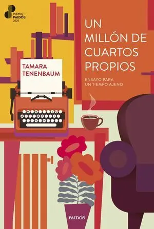 Un millón de cuartos propios (Premio Paidós 2025)