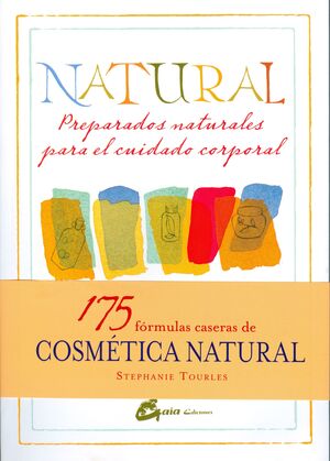 Natural: Preparados naturales para el cuidado corporal