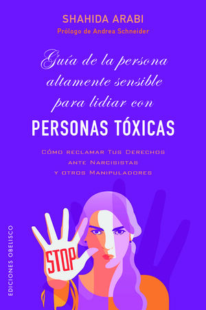 Guía de la persona altamente sensible para lidiar con personas tóxicas