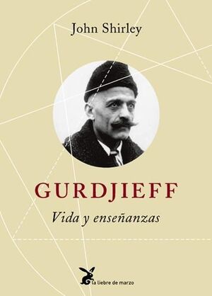 Gurdjieff, vida y enseñanzas