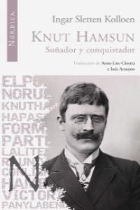 Knut Hamsun. So?ador y conquistador