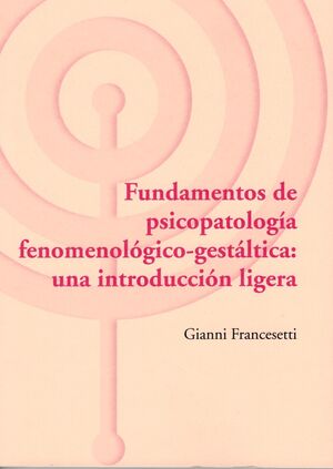 Fundamentos de psicopatología fenomenológica-gestáltica: una introducción ligera