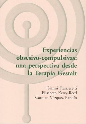 Experiencias obsesivo-compulsivas: una perspectiva desde la Terapia Gestalt