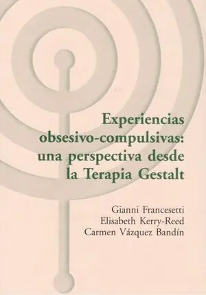 Experiencias obsesivo-compulsivas: una perspectiva desde la Terapia Gestalt