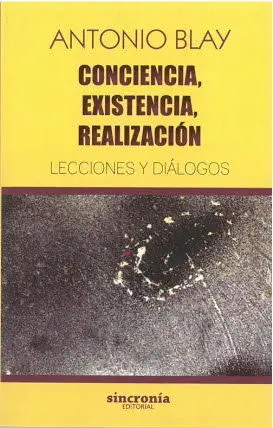 CONCIENCIA, EXISTENCIA, REALIZACIÓN