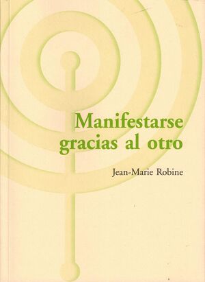 Manifestarse gracias al otro