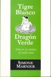 Tigre blanco, dragón verde