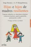 Hijas e hijos de madres resilientes