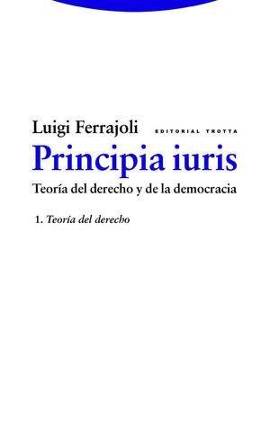 Principia iuris. Teoría del derecho y de la democracia