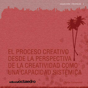 El proceso creativo desde la prespectiva de la creatividad como una capacidad si