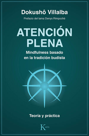 Atención plena. Mindfulness basado en la tradición budista