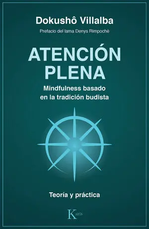 Atención plena. Mindfulness basado en la tradición budista