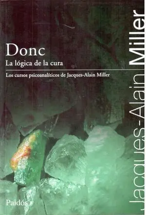 DONC. LA LOGICA DE LA CURA
