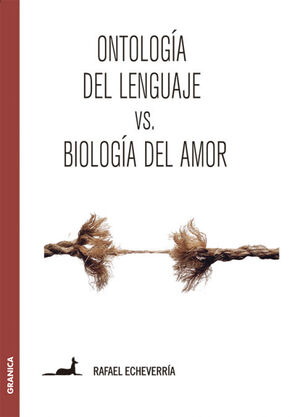 Ontología del lenguaje versus Biología del amor