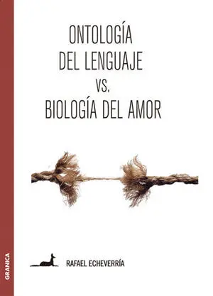 Ontología del lenguaje versus Biología del amor