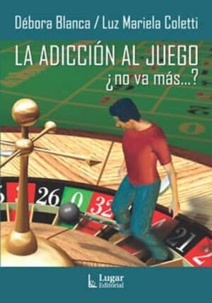 La adicción al juego ¿no va más...?